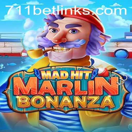 MadHitMarlinBonanza: Dive into the Exciting World of 711bet's Latest Game
