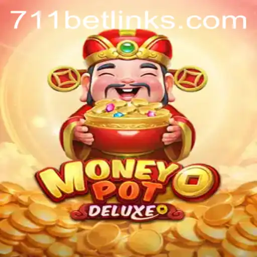 Unveiling the Thrills of MoneyPotDELUXE with 711bet: A Comprehensive Guide