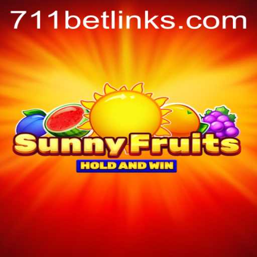SunnyFruits: A Vibrant Adventure in 711bet's Gaming Universe